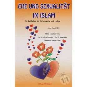 Ehe Und Sexualitat Im Islam - Asım Uysal