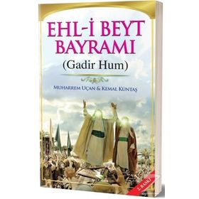 Ehl-i Beyt Bayramı Gadir Hum - Kemal Küntaş Muharrem Uçan