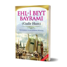 Ehl-i Beyt Bayramı Gadir Hum - Kemal Küntaş Muharrem Uçan