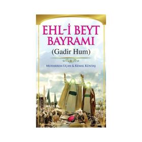 Ehl-i Beyt Bayramı Gadir Hum - Kemal Küntaş Muharrem Uçan
