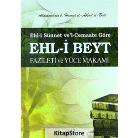 Ehl-i Beyt Fazileti ve Yüce Makamı - Abdulmuhsin B. Hamed El-Abbad El-Bedr