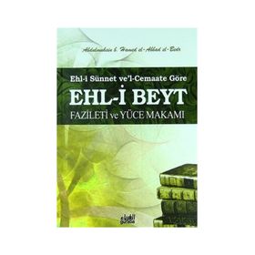 Ehl-i Beyt Fazileti ve Yüce Makamı - Abdulmuhsin B. Hamed El-Abbad El-Bedr