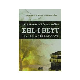 Ehl-i Beyt Fazileti ve Yüce Makamı - Abdulmuhsin B. Hamed El-Abbad El-Bedr