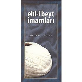 EHL-I BEYT İMAMLARI - SIRACEDDIN ÖNLÜER
