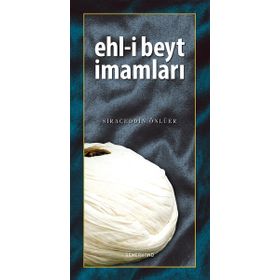 EHL-I BEYT İMAMLARI - SIRACEDDIN ÖNLÜER