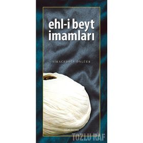 EHL-I BEYT İMAMLARI - SIRACEDDIN ÖNLÜER