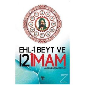 Ehl-i Beyt ve 12 İmam-Ali Haydar Haksöyler