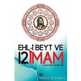 Ehl-i Beyt ve 12 İmam-Ali Haydar Haksöyler