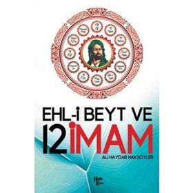 Ehl-i Beyt ve 12 İmam-Ali Haydar Haksöyler