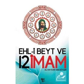 Ehl-i Beyt ve 12 İmam-Ali Haydar Haksöyler