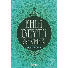 EHL-I BEYT'I SEVMEK - MURAT SARICIK