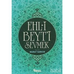 EHL-I BEYT'I SEVMEK - MURAT SARICIK