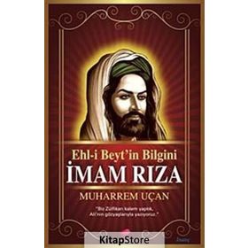 Ehl-i Beyt’in Bilgini İmam Rıza - Muharrem Uçan
