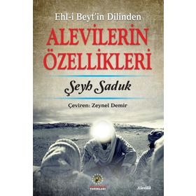 Ehl-i Beyt’in Dilinden Alevilerin Özellikleri - Şeyh Saduk