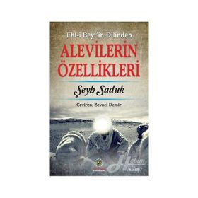 Ehl-i Beyt’in Dilinden Alevilerin Özellikleri - Şeyh Saduk