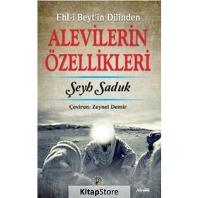 Ehl-i Beyt’in Dilinden Alevilerin Özellikleri - Şeyh Saduk