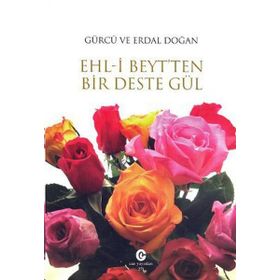 Ehl-i Beyt’ten Bir Deste Gül - Erdal Doğan Gürcü Doğan