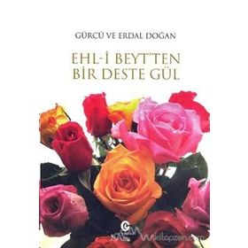 Ehl-i Beyt’ten Bir Deste Gül - Erdal Doğan Gürcü Doğan