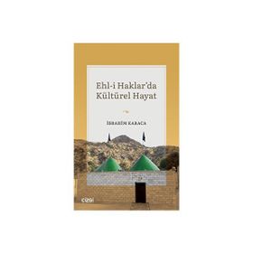 Ehl-i Haklarda Kültürel Hayat - İbrahim Karaca