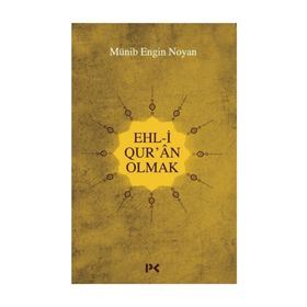 Ehl-i Qur'an Olmak - Münib Engin Noyan
