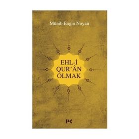 Ehl-i Qur'an Olmak - Münib Engin Noyan