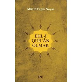 Ehl-i Qur'an Olmak - Münib Engin Noyan