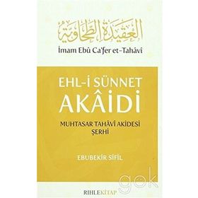 Ehl-i Sünnet Akaidi Muhtasar Tahavi Akidesi Şerhi - Ebubekir Sifil