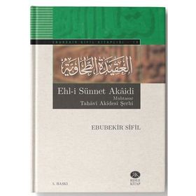 Ehl-i Sünnet Akaidi Muhtasar Tahavi Akidesi Şerhi - Ebubekir Sifil