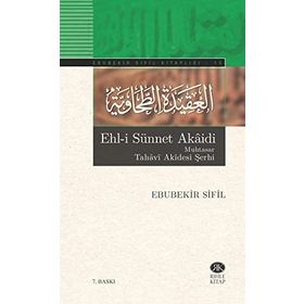 Ehl-i Sünnet Akaidi Muhtasar Tahavi Akidesi Şerhi - Ebubekir Sifil