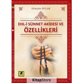 Ehl-i Sünnet Akidesi ve Özellikleri - Hüseyin Bulak