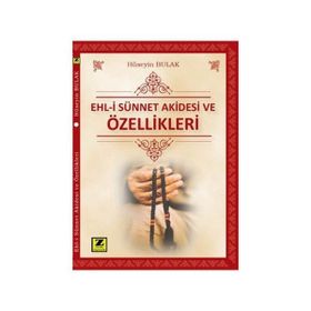 Ehl-i Sünnet Akidesi ve Özellikleri - Hüseyin Bulak