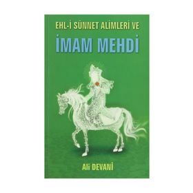 Ehl-i Sünnet Alimleri ve İmam Mehdi - Ali Devani