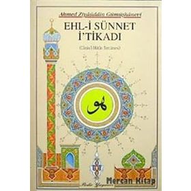 EHL-I SÜNNET İTIKADI (KÜÇÜK BOY) - AHMED ZIYAÜDDIN GÜMÜŞHANEVI