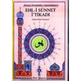 EHL-I SÜNNET İTIKADI (KÜÇÜK BOY) - AHMED ZIYAÜDDIN GÜMÜŞHANEVI
