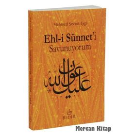 Ehl-i Sünnet’i Savunuyorum - Mehmet Şevket Eygi