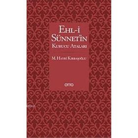 EHL-I SÜNNET'IN KURUCU ATALARI - M. HAYRI KIRBAŞOĞLU