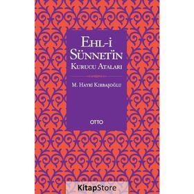 EHL-I SÜNNET'IN KURUCU ATALARI - M. HAYRI KIRBAŞOĞLU