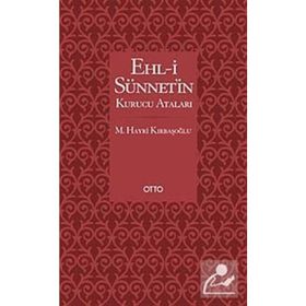 EHL-I SÜNNET'IN KURUCU ATALARI - M. HAYRI KIRBAŞOĞLU