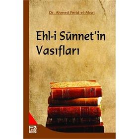 Ehl-i Sünnet’in Vasıfları - ahmed ferid el misri