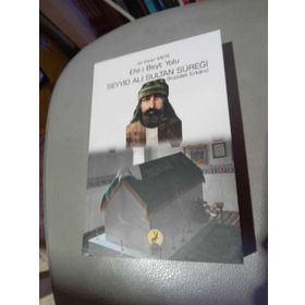 Ehli Beyt Yolu Seyyid Ali Sultan Süreği - Ali İhsan Mete