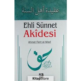 Ehli Sünnet Akidesi - Ahmed Ferid El-Mısri