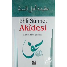 Ehli Sünnet Akidesi - Ahmed Ferid El-Mısri