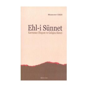 EHLI SÜNNET KAVRAMIN OLUŞUM VE GELİŞİM SÜRECİ - MUAMMER ESEN