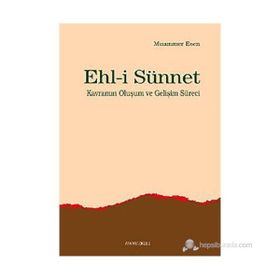EHLI SÜNNET KAVRAMIN OLUŞUM VE GELİŞİM SÜRECİ - MUAMMER ESEN