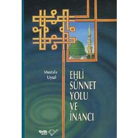 EHLI SÜNNET YOLU VE İNANCI (CILTLI) - MUSTAFA UYSAL