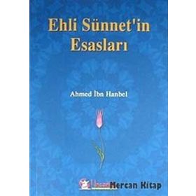 Ehli Sünnet’in Esasları - imam ahmet bin hanbel