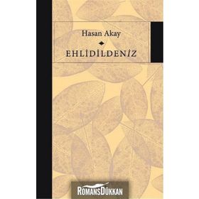 Ehlidildeniz - Hasan Akay