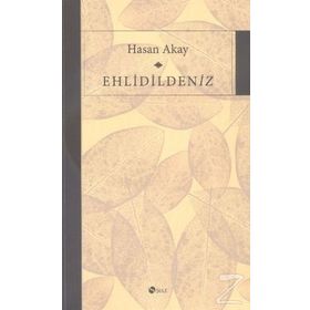 Ehlidildeniz - Hasan Akay