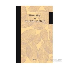 Ehlidildeniz - Hasan Akay