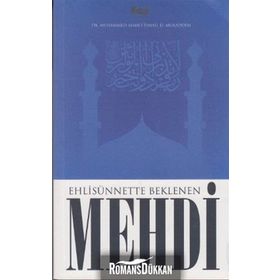 EHLİSÜNNETTE BEKLENEN MEHDI - MUHAMMED AHMET İSMAİL EL-MUKADDEM